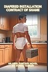 Diapered Installation: Contract of Shame