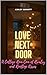Love Next Door: A College R...