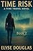 Time Risk: A Time Travel Novel - Book 2