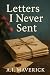 Letters I Never Sent