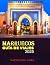 MARRUECOS Guía de viajes 2025