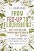 From Fed-Up to Flourishing ...