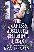 The Duchess's Absolutely Delightful Dream