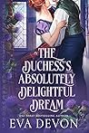 The Duchess's Absolutely Delightful Dream (The Notorious Briarwoods #14)