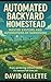 Automated Backyard Homestea...