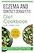 ECZEMA AND CONTACT DERMATITIS DIET COOKBOOK by TORY JARRET LDN