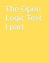 The Open Logic Text I The Open Logic Text I