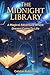 The Midnight Library: A Mag...