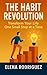 The Habit Revolution by Elena Rodríguez