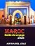 MAROC Guide de voyage 2025