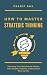 How to Master Strategic Thinking by Pradip Das