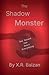 The Shadow Monster
