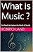 What is Music ?: Get Ready ...