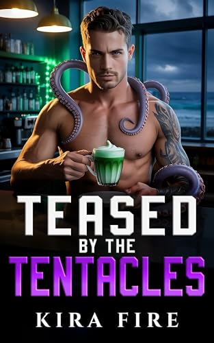 Teased by the Tentacles: A spicy monster romance starring a tortured, touch-starved kraken, psychic artist, and a bond too wild to ignore (Monster Dating Agency Book 5)