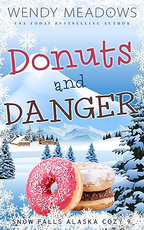 Donuts and Danger by Wendy Meadows