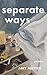 Separate Ways : Poems