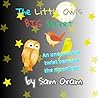 The Little Owl’s BIG Secret by Samuel Oram