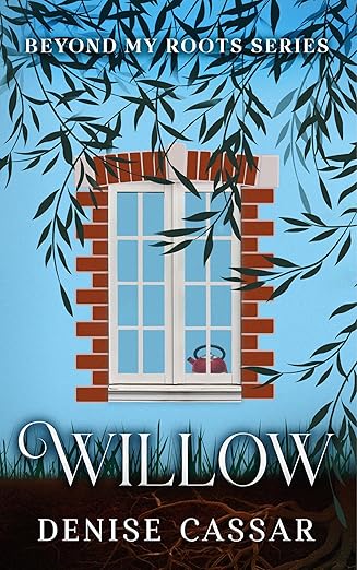 Willow: (Beyond My Roots Series, Book 1) - A Character-Driven Mystery Full of Secrets, Slow-Burn Suspense, and Quiet Intrigue