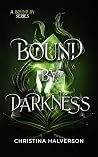 Bound by Darkness (Bound by #1)