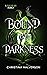 Bound by Darkness by Christina Halverson