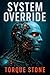 System Override by Torque Stone