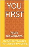 You First: The Self-Love Mindset That Changes Everything You First: The Self-Love Mindset That Changes Everything