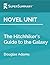 Novel Unit: The Hitchhiker's Guide to the Galaxy by Douglas Adams (SuperSummary)