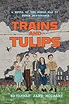 Trains and Tulips