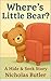 🐾 Where’s Little Bear? by Nicholas Butler