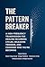 The Pattern Breaker: End Cy...