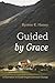 Guided by Grace: A Narrative to Lead Organizational Change