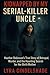 Kidnapped by My Serial‑Killer Uncle by Lyra Cindelshade