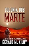 Colonia Dos Marte (Colonia Marte nº 2) by Gerald M. Kilby