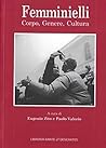 Fenminielli. Corpo, Genere, Cultura