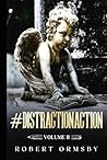 #DistractionAction: Volume II