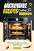 Simple Microwave Recipes Cookbook For Beginners: Effortless Families Cooking With Photos
