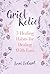 Grief Relief by Lori LeCarl