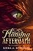 The Flaming Aftermath (Flam...