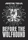 Before the Wolfhound by Justin Tuijl