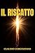 IL RISCATTO: SCOPRENDO IL C...