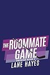 The Roommate Game by Lane Hayes The Roommate Game by Lane Hayes