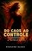 Do Caos ao Controle: Conqui...