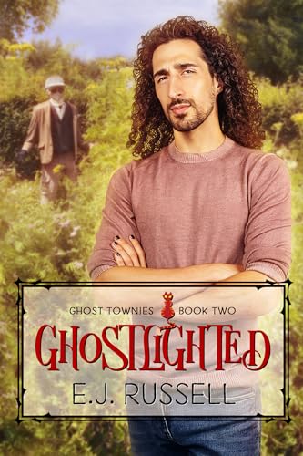 Ghostlighted (Ghost Townies, #2)