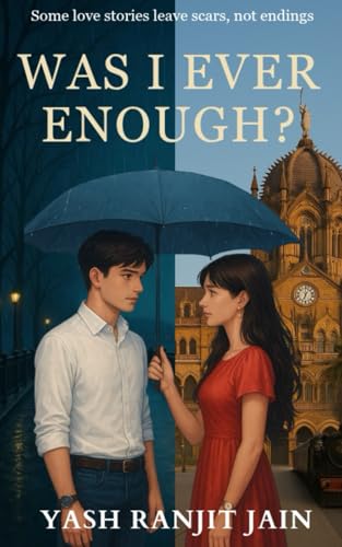 WAS I EVER ENOUGH?: Some love stories leave scars, not endings (Paperback)