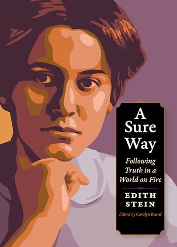 A Sure Way: Following Truth in a World on Fire (Plough Spiritual Guides)