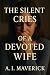 The Silent Cries of a Devot...
