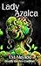 Lady Azalea - A Deadly Garden Coalition Novella by T.M. Mayfield Lady Azalea - A Deadly Garden Coalition Novella by T.M. Mayfield