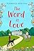 The Word is Love