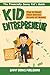 Kid Entrepreneur: Fun to Re...