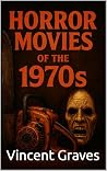 Horror Movies of the 1970s (Horror Fan Archive)